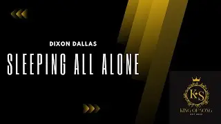 Dixon Dallas - Sleeping all alone (Lyric Video)