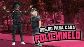 R$: 5,00 PARA CADA POLICHINELO QUE FIZER!