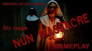 No sabes de #Miedo hasta jugar esto | The Nun Massacre #Gameplay