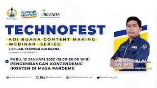 Technofest 1 - Pengembangan KontenDemic (Konten di Masa Pandemi) - Andri Kurniawan, M.Pd.