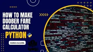 How to make Doober Fare Calculator with python | برنامج لحساب الاجره بمدخلات المسافه والوقت
