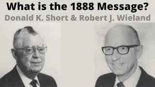 What is the 1888 Message? (Q and A)