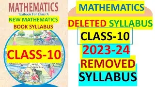 Class10 Maths deleted syllabus 2023-24 ,deleted topics Maths class 10 new syllabus Maths