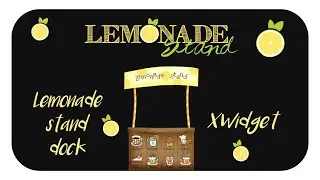 Lemonade stand dock (sistem) - XWidget/Windows10