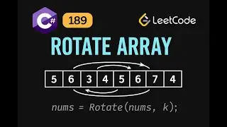 LeetCode 189: Rotate Array | C# Solution | Multiple Approaches |