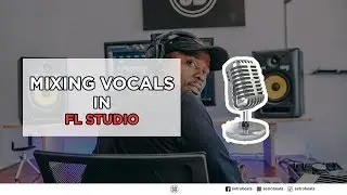 How To Mix Vocals In FL Studio - Vocal Mixing Tutorial