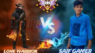 LONE WARRIOR VS SAIF GAMER ( 1 VS 1 ) FREE FIRE MAX CUSTOM MATCH ME VS MY FRIEND