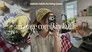 Things I do to Live a Softer Life 🧺🪿 (without moving to the countryside)