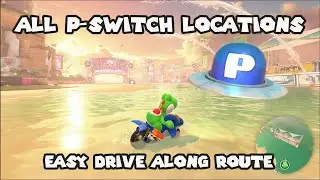 All p-switch locations - efficient drive along route! | Mario Kart World