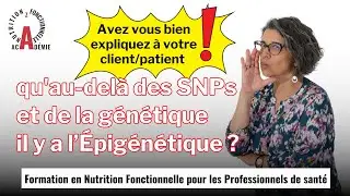 Avez vous bien expliquez à votre client qu'au-delà des SNPs, de la génétique il y a l’Épigénétique?