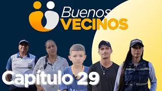 Buenos vecinos, capítulo 29