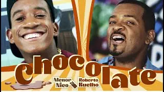 CHOCOLATE - ROBERTO KUELHO & MENOR NICO