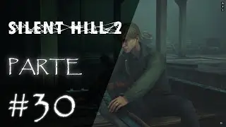 O Hotel no lago | Silent Hill 2 | Parte 30