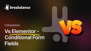 Breakdance Vs Elementor #24 - Conditional Form Fields