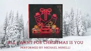 All I Want For Christmas Is You - Michael Minelli (Official Audio)
