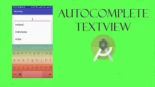 Android Studio Tutorial  - AutoCompleteTextView with Source code