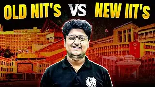 Old NIT V/s New IIT | Which Should We Choose & Why | Complete Analysis