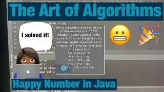 Happy Number - The Art of Algorithms (Part 1) (Free Programming Practice) UNDER 100 LINES OF CODE