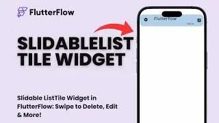 Slidable ListTile Widget in FlutterFlow: Swipe to Delete, Edit & More!