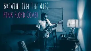 Pink Floyd - Breathe (Cover) 50th Anniversary of Dark Side of the Moon
