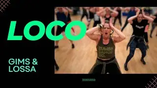 LOCO | GIMS & Lossa | Zumba
