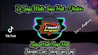 Dj Jaga Mata Jaga Hati - Dj Qhelfin || Tik Tok Remix Terbaru 2021