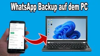 WhatsApp Backup auf dem PC speichern & öffnen | Anleitung