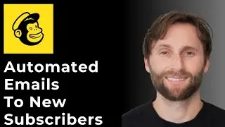 How to Set Up Mailchimp Automated Emails to New Subscribers [Full Guide 2025]
