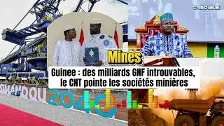 Scandale minier ? Le CNT alerte sur des écarts financiers de plusieurs milliards GNF