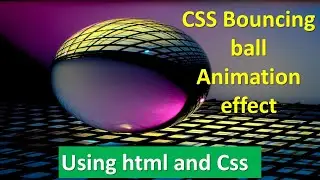 CSS Bouncing ball Animation effect / using html and css / Css Animation Code