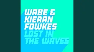Lost In The Waves (Extended Mix)