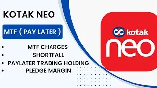 Kotak Neo Pay Later MTF | Margin Trading | PayLater Trading Holding Shortfall Leverage Pledge Margin