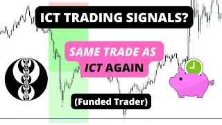 ICT SIGNAL ROOM!? FUNDED TRADER takes SAME TRADE as ICT with BETTER EXIT | ICT CONCEPTS