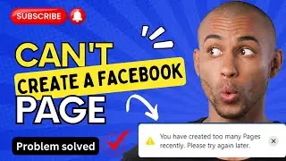 You Have Created Too Many Pages Recently. Please Try Again Later [FIXED] | 2023 Working Method