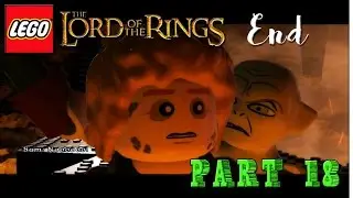 LEGO : The Lord of The Ring - Mount Doom - Part 18 (END)
