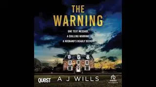 The Warning By A J Wills | Audiobook Thriller & Mystery Full