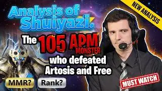 Analysis of Shuiyazi. The 105 APM monster who defeated Artosis and Free