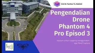 Pengendalian Drone Phantom 4 Pro Episod 3