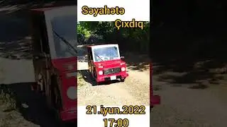 səyahətə çıxdıq