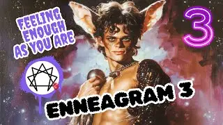 Enneagram 3 🫀 How to Allow Self-Worth, Feeling Enough & Unconditional Love As You Are ❤️‍🩹