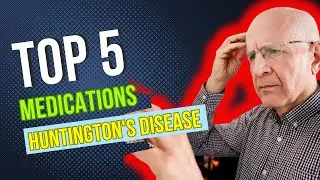 Top 5 Medications for Huntington's Disease