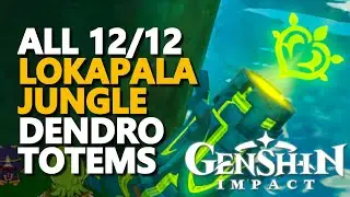 Lokapala Jungle Dendro Totems Genshin Impact All 12/12