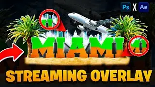 Adobe After Effects: How To Make The *BEST* Animated Overlays For Live Streaming! FREE PSD INCLUDED!