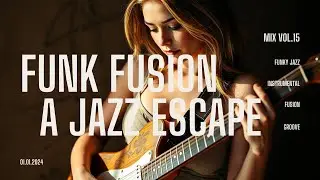 Funk Fusion : Flow A Jazz Escape