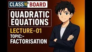 Quadratic Equations Class 10 | Factorisation Method Explained by VK Sir | Board Exam Preparation