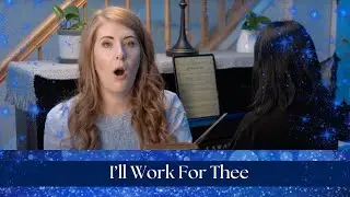 I'll Work For Thee: Hymn
