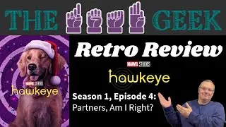 Retro Reviews: Hawkeye Season 1, Episode 4 - "Partners, Am I Right?"