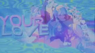 「P ♢ S  & 12AM」Your Love || FULL COLLAB MEP