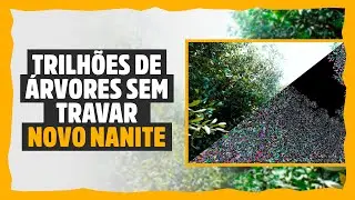 TRILHOES DE ÁRVORES SEM TRAVAR COM O NOVO NANITE DA VERSÃO 5.1 DO UNREAL ENGINE