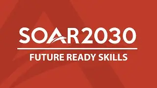 SOAR 2030 Future Ready Skills - April 2024 Update